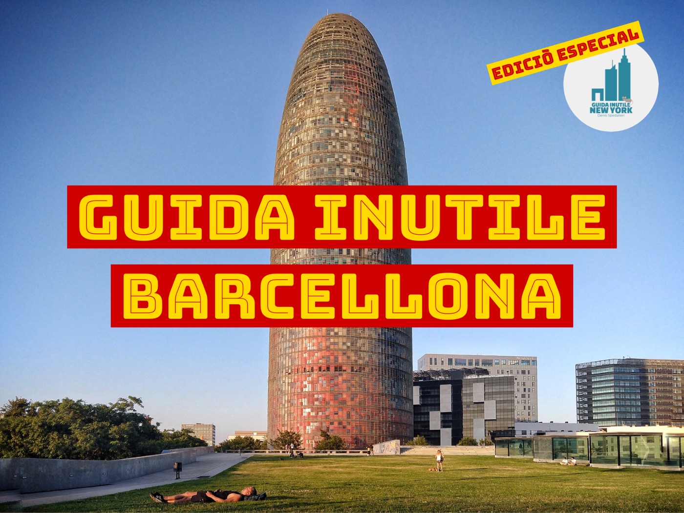 Guida di Barcellona, Guida Inutile Barcellona, Guida Barcellona